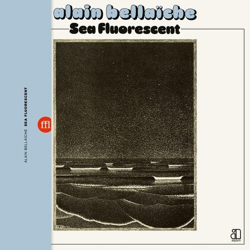 Bellaiche, Alain: Sea Fluorescent (Vinyl LP)