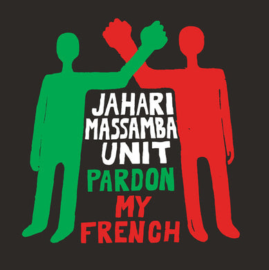 Jahari Massamba Unit: Pardon My French (Vinyl LP)