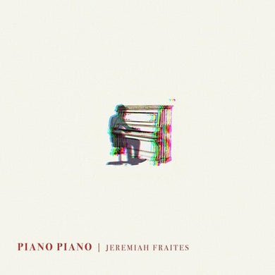 Fraites, Jeremiah: Piano Piano (Vinyl LP)