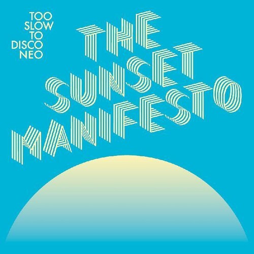 Various Artists: Too Slow To Disco Neo: The Sunset Manifesto (Various Artists) (Vinyl LP)