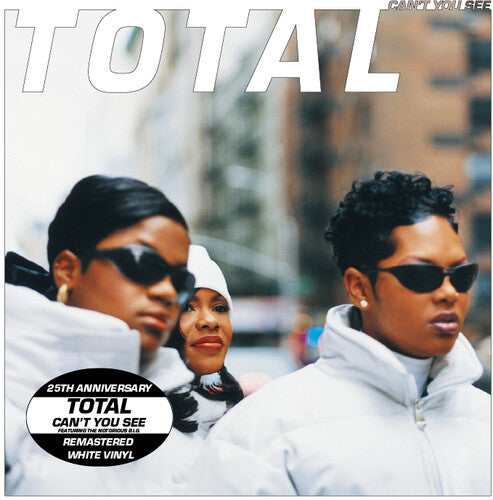 Total: Can't You See (feat. The Notorious B.I.G. & Keith Murray) (25th Anniv. - Remastered) (7-Inch Single)