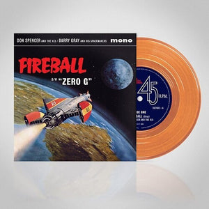 Spencer, Don & Xl5 / Gray, Barry & His Spacemakers: Fireball / Zero G (Fireball XL5) (Original Soundtrack) (Transparent Orange Vinyl) (7-Inch Single)