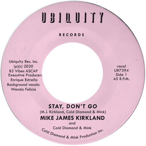 Kirkland, Mike James / Cold Diamond / Mink: Stay, Don't Go (7-Inch Single)