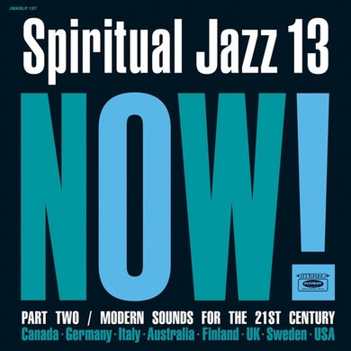 Spiritual Jazz 13: Now Part 2 / Various: Spiritual Jazz 13: Now Part 2 (Various Artists) (Vinyl LP)