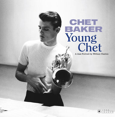 Baker, Chet: Young Chet [Deluxe Gatefold] (Vinyl LP)