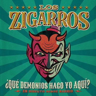 Los Zigarros: Que Demonios Hago Yo Aqui? En Directo Desde Madrid (Vinyl LP)