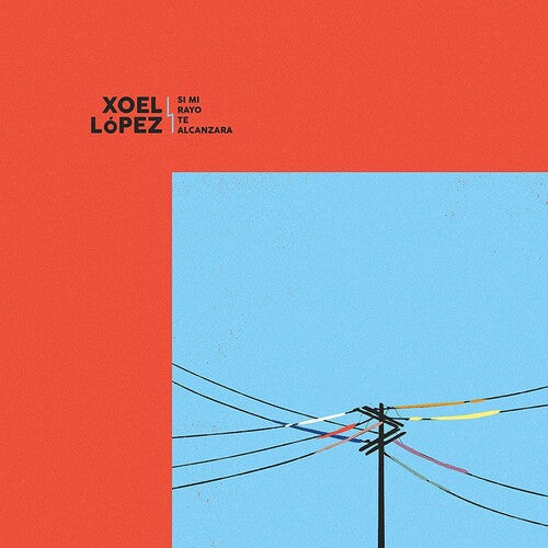 Lopez, Xoel: Si Mi Rayo Te Alcanzara (Vinyl LP)