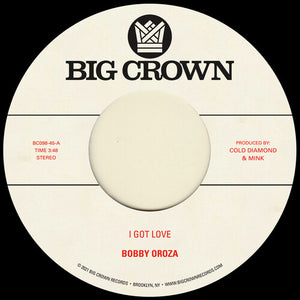 Oroza, Bobby: I Got Love b/w Loving Body (7-Inch Single)