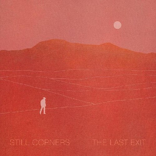 Still Corners: The Last Exit (Vinyl LP)