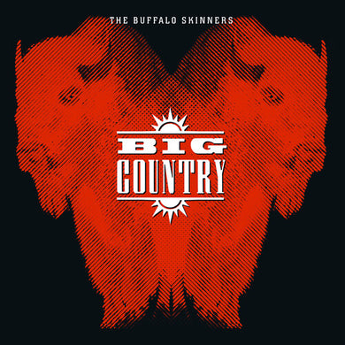 Big Country: The Buffalo Skinners (Vinyl LP)
