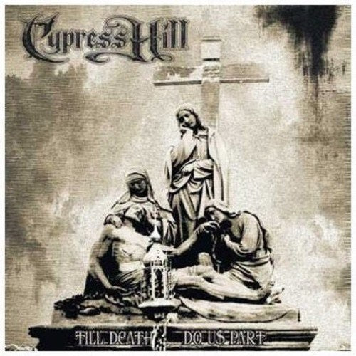 Cypress Hill: Till Death Do Us Part (Vinyl LP)
