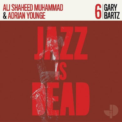 Bartz, Gary / Muhammad, Al Shaheed / Younge, Adrian: Gary Bartz Jid006 (Vinyl LP)