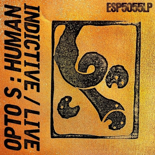 Opto S: Human Indictive / Live (Vinyl LP)