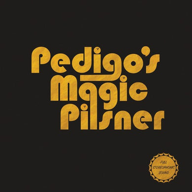 Pedigo's Magic Pilsner: Pedigo's Magic Pilsner (Vinyl LP)