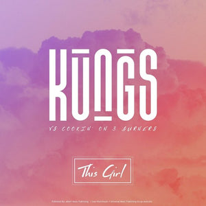 Kungs vs. Cookin' on 3 Burners: This Girl / I Feel So Bad Feat. Ephemerals (7-Inch Single)