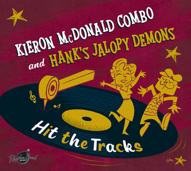 McDonald, Kieron & Hank's Jalopy Demons: Hit The Tracks (Vinyl LP)