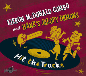McDonald, Kieron & Hank's Jalopy Demons: Hit The Tracks (Vinyl LP)