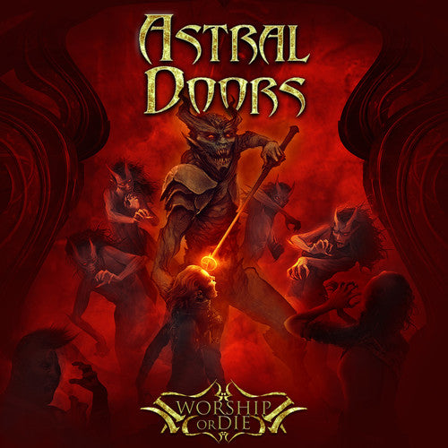 Astral Doors: Worship Or Die (Vinyl LP)