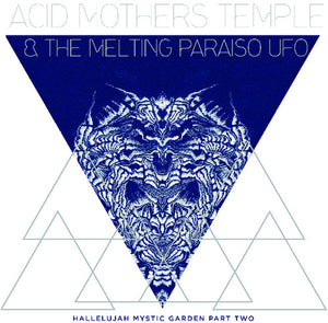 Acid Mothers Temple & Melting Paraiso U.F.O.: Hallelujah Mystic Garden Part Two (Vinyl LP)
