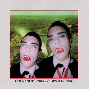 Choir Boy: Passive With Desire (Vinyl LP)