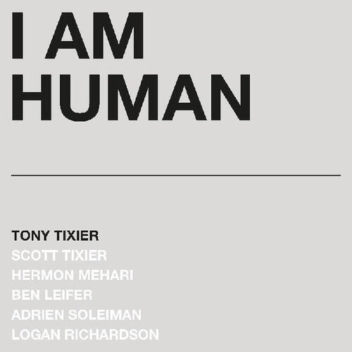 Tixier, Tony: I Am Human (Vinyl LP)