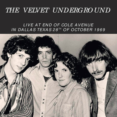 The Velvet Underground: Live at End of Cole Avenue in Dallas (Vinyl LP)