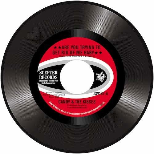 Candy & the Kisses: Are You Trying To Get Rid Of Me Baby (7-Inch Single)