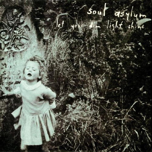 Soul Asylum: Let Your Dim Light Shine (Vinyl LP)