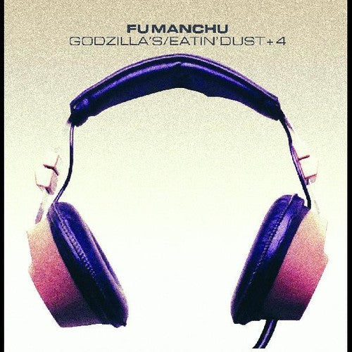 Fu Manchu: Godzilla's / Eatin' Dust +4 (Vinyl LP)