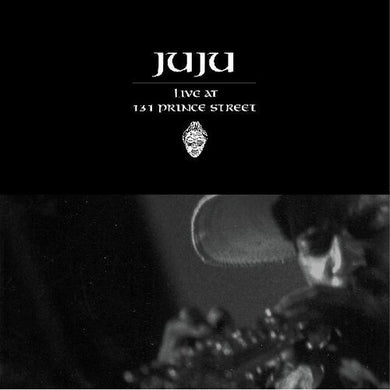 Juju: Live At 131 Prince Street (Vinyl LP)