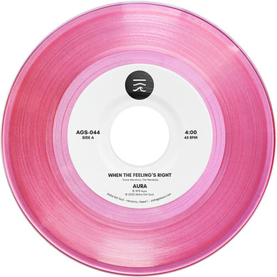 When The Feeling's Right (Pink 7)by Aura (Vinyl Record)