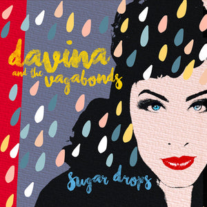 Davina & the Vagabonds: Sugar Drops (Vinyl LP)