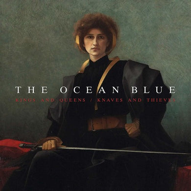 Ocean Blue: Kings And Queens / Knaves And Thieves (Vinyl LP)