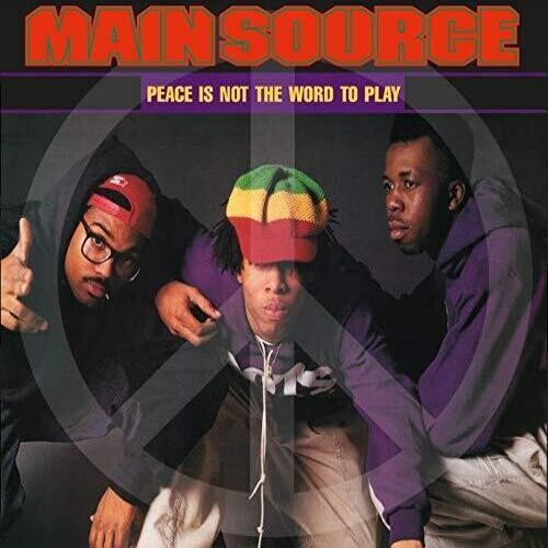 Main Source: Peace Is Not The Word To Play (Remix) / Peace Is N (7-Inch Single)