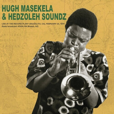 Masekela, Hugh / Hedzoleh Soundz: Live at the Record Plant February 24th 1974 (Vinyl LP)