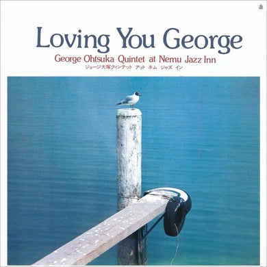 Otsuka, George: Loving You George (Vinyl LP)