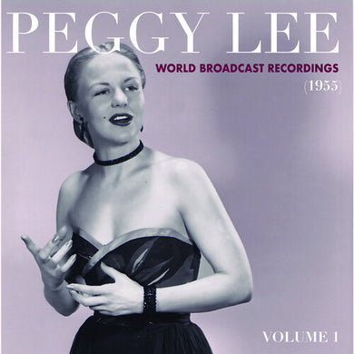 Lee, Peggy: World Broadcast Recordings 1955, Vol 1 (Vinyl LP)
