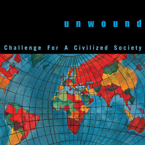 Unwound: Challenge For A Civilized Society (Global Splatter Vinyl) (Vinyl LP)