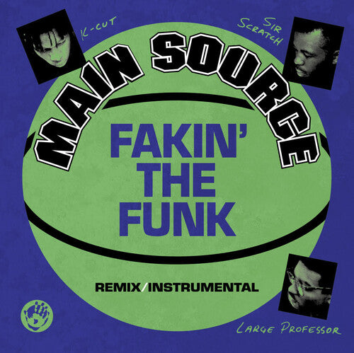 Main Source: Fakin' The Funk (Remix) / Fakin' The Funk (Instrumental) (IEX) (Green) (7-Inch Single)