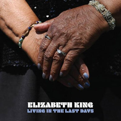 King, Elizabeth: Living In The Last Days (Vinyl LP)