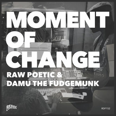 Raw Poetic & Damu the Fudgemunk: Moment Of Change (Vinyl LP)
