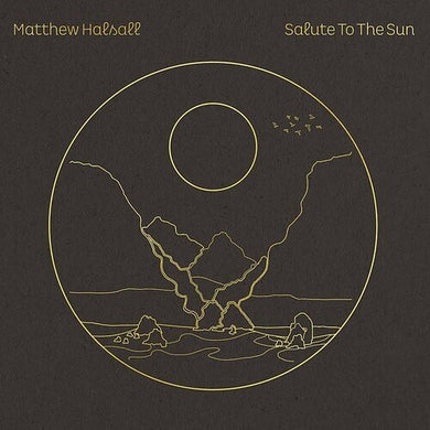 Halsall, Matthew: Salute To The Sun (Vinyl LP)