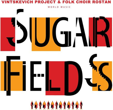Vintskevich Project & Folk Choir Rostan: Sugar Fields (Vinyl LP)