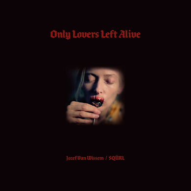 Sq√ºrl: Only Lovers Left Alive (Original Soundtrack) (IEX) (Clear Red) (Vinyl LP)