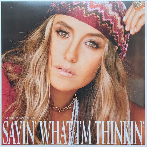 Wilson, Lainey: Sayin' What I'm Thinkin' (Vinyl LP)
