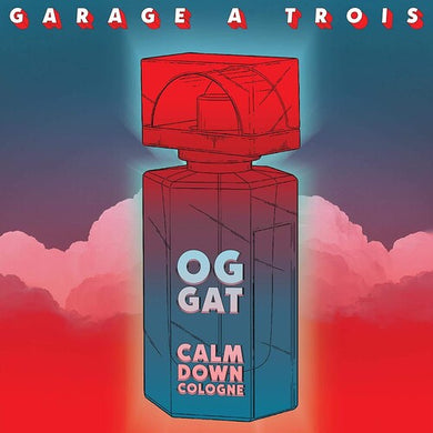 Garage a Trois: Calm Down Cologne (Vinyl LP)