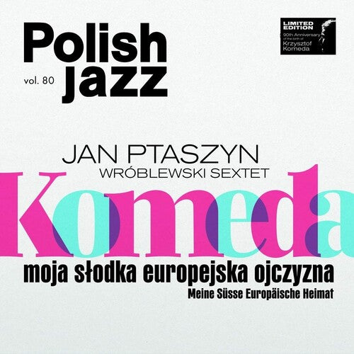 Wroblewski, Jan Ptaszyn Sextet: Komeda: Moja Slodka Europejska Ojczyzna (Ltd Ed) (Vinyl LP)