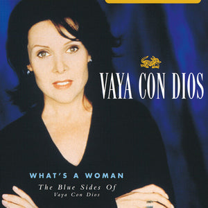 Vaya Con Dios: What's A Woman: The Blue Sides Of Vaya Con Dios (Vinyl LP)