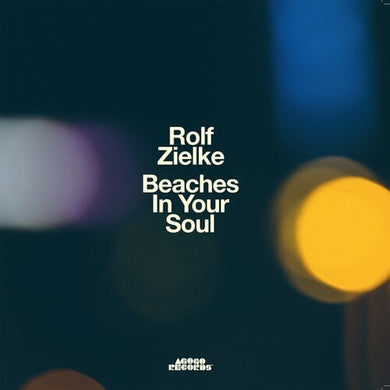 Zielke, Rolf: Beaches In Your Soul (Vinyl LP)