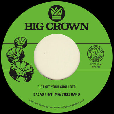 Bacao Rhythm & Steel Band: Dirt Off Your Shoulder / I Need Somebody To Love Tonight (7-Inch Single)